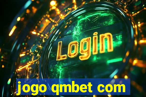 jogo qmbet com